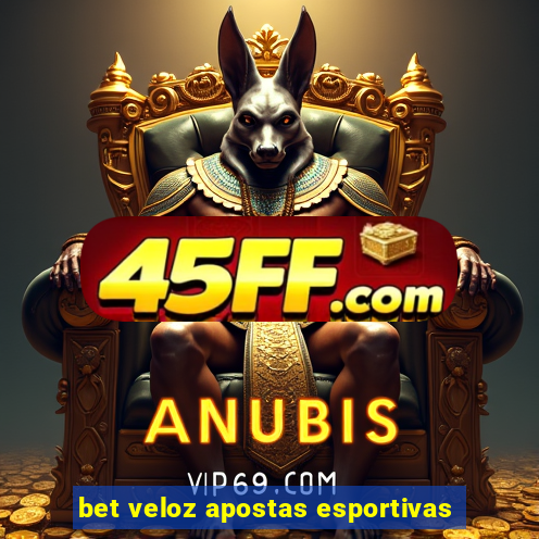bet veloz apostas esportivas